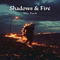 The Pack - Shadows and fire (Remastered 2025 [Explicit])