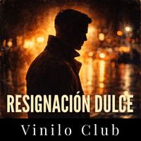 Vinilo Club - Resignación dulce