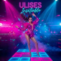 Ulises - Insatiable
