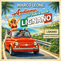 Marco Leone - Andiamo, wir fahr'n nach Lignano