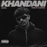 AFZAL - KHANDANI (Explicit)