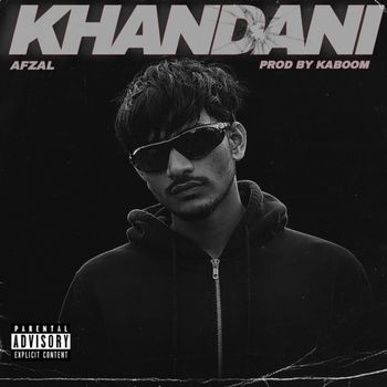 AFZAL - KHANDANI (Explicit)