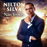 Nilton Silva - Não Temas (Live)