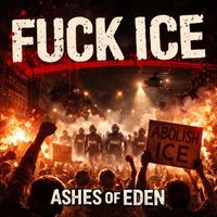 Ashes of Eden - Fuck Ice (Explicit)