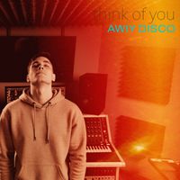 Awiy Disco - Think of You