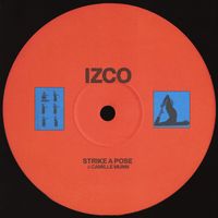 IZCO - Strike a Pose (feat. Camille Munn)