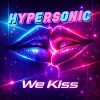 Hypersonic - We Kiss