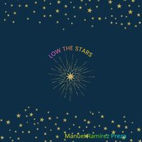 Manuel Ramirez Preza - Under the Stars