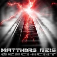 Matthias Reis - Geschickt
