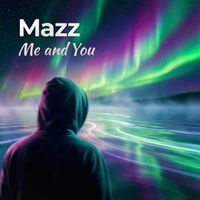 Mazz - Me and You