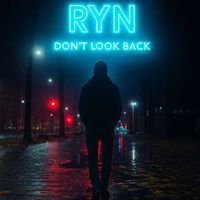 RYN - Don't Look Back