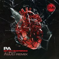PA - Get Em Heartbroke (Audit Remix)