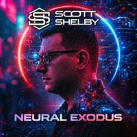 Scott Shelby - Neural Exodus