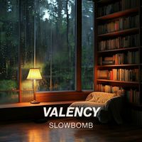 slowbomb - Valency
