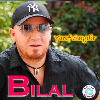 Cheb Bilal - Yaref chaydir