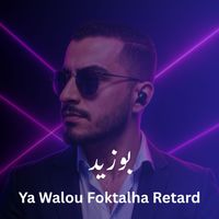 Boozyd - Ya Walou Foktalha Retard
