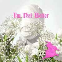 Fred - I'm Not Better