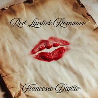 Francesco Digilio - Red Lipstick Romance