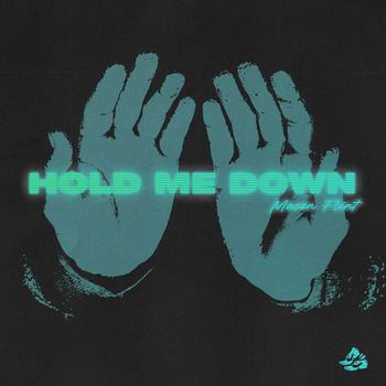 Mason Flint - Hold Me Down
