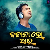 Satyajeet Pradhan - Jalana Lo Au