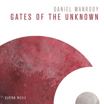 Daniel Wanrooy - Gates Of The Unknown
