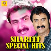 Kannur Shareef - Shareef Special Hits