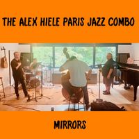The Alex Hiele Paris Jazz Combo - Mirrors
