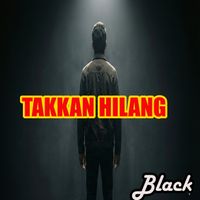 Black - Takkan Hilang