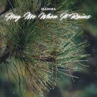 Isadora - Hug Me When It Rains