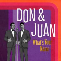Don & Juan - What's Your Name