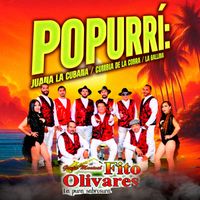 Fito Olivares y Su Grupo - Juana La Cubana / Cumbia De La Cobra / La Gallina