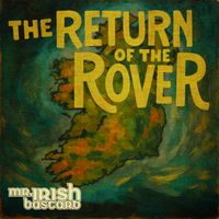 Mr. Irish Bastard - The Return of the Rover