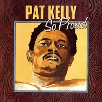 Pat Kelly - So Proud
