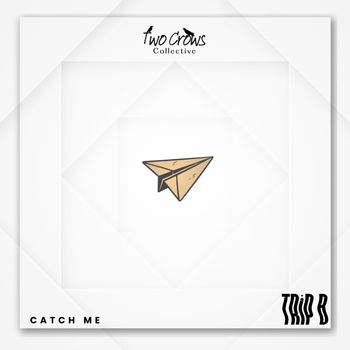 Trip B - CATCH ME