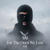 tAi - For The Ones We Lost