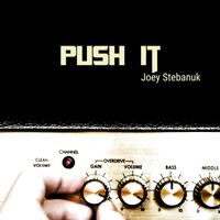 Joey Stebanuk - Push It