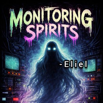 Eliel - Monitoring Spirits (Remix)