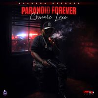 Chronic Law - Paranoid Forever (Explicit)