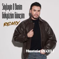 Mustafa Ceceli - Söyleyin O Benim Gökyüzüm Güneşim (Remix)