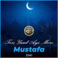 Zaki - Teri Yaad Ayi Mere Mustafa