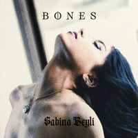 Sabina Beyli - Bones
