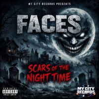 Faces - SCARS OF THE NIGHT TIME (Explicit)
