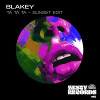 Blakey - Ta Ta Ta (Sunset Edit)