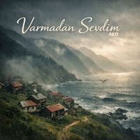 AKO - Varmadan Sevdim