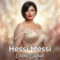 Cheba Sabah - Hessi Messi