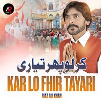 Riaz Ali Khan - Kar Lo Fhir Tayari