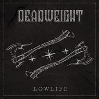Deadweight - Lowlife (Explicit)