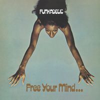 Funkadelic - Free Your Mind And Your Ass Will Follow (2026 Remastered)