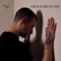 Ego - Cronache di noi