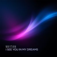 Martian - I See You in My Dreams